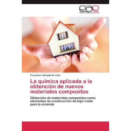 La química aplicada a la obtención de nuevos materiales compositos, Fachbücher