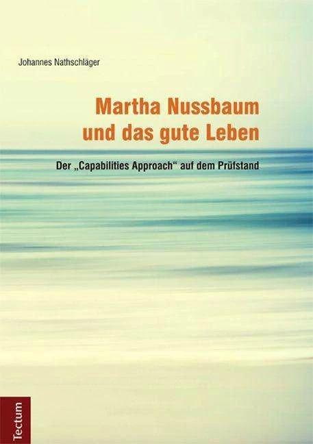 Produktbild Martha Nussbaum und das gute Leben (Deutsch, Johannes Nathschläger, 2014)