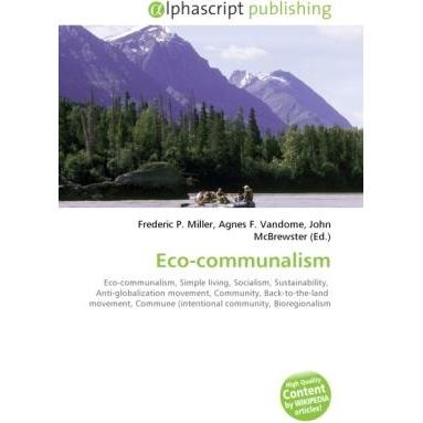 Eco-communalism, Fachbücher von Agnes F. Vandome, Frederic P. Miller, John McBrewster