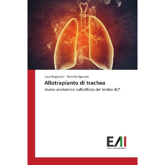 Allotrapianto di trachea, Fachbücher von Luca Negosanti, Rossella Sgarzani