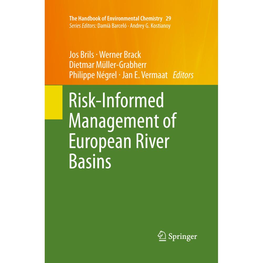 Risk-Informed Management of European River Basins, Fachbücher von Werner Brack, Jan E. Vermaat, Jos Brils, Philippe Négr...