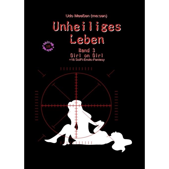 Unheiliges Leben, Belletristik von Udo Meessen