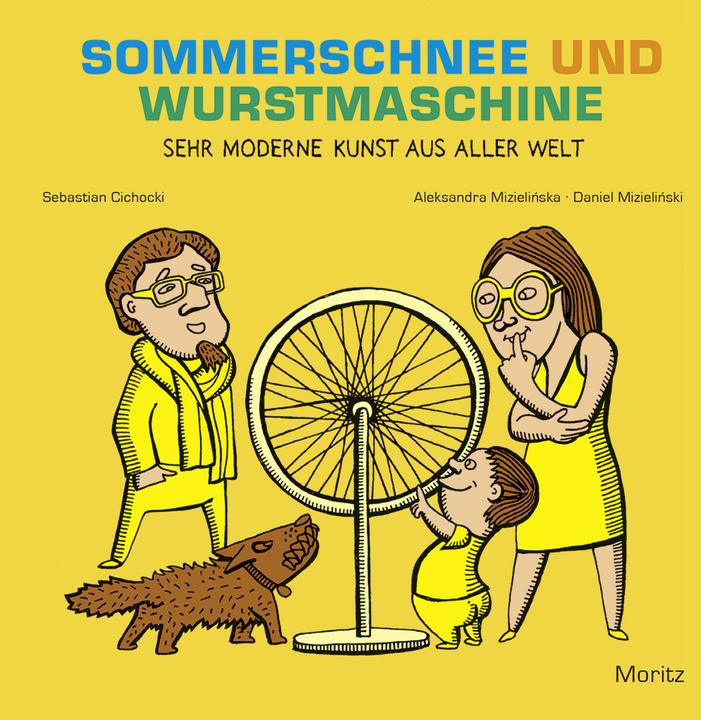 Produktbild Sommerschnee und Wurstmaschine (Deutsch, Aleksandra Mizielinska, Daniel Mizielinski, Sebastian Cichocki, 2013)