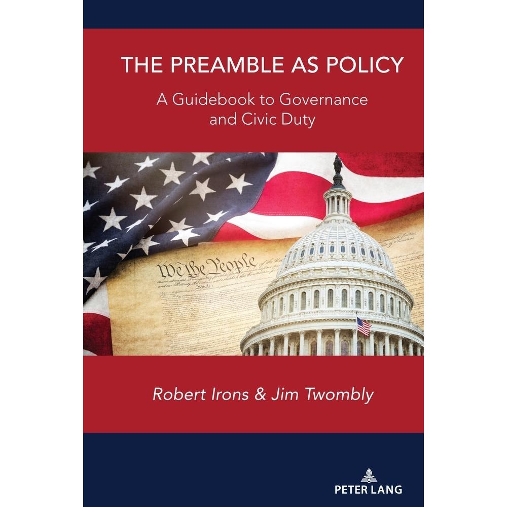 The Preamble as Policy, Fachbücher von Jim Twombly, Robert Irons