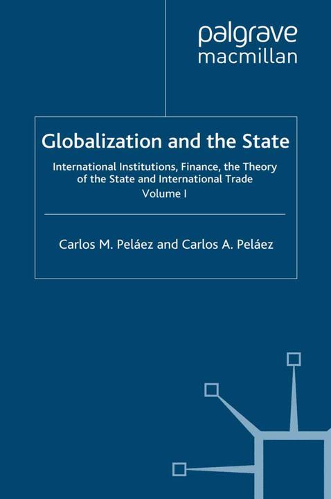 Produktbild Globalization and the State: Volume I (Carlos M. Pelaez, 2008)