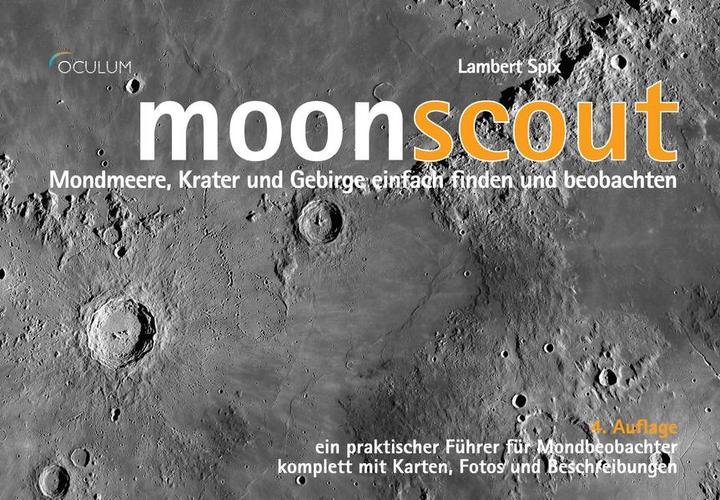 Produktbild moonscout: Mondmeere, Krater und Gebirge einfach finden und beobachten (Deutsch, Lambert Spix, 2021)