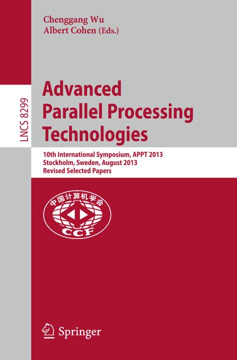 Advanced Parallel Processing Technologies (Englisch, Albert Cohen, Chenggang Wu, 2013)