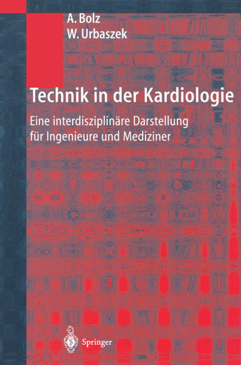 Produktbild Technik in der Kardiologie (Deutsch, Armin Bolz, Wilhelm Urbaszek, 2012)