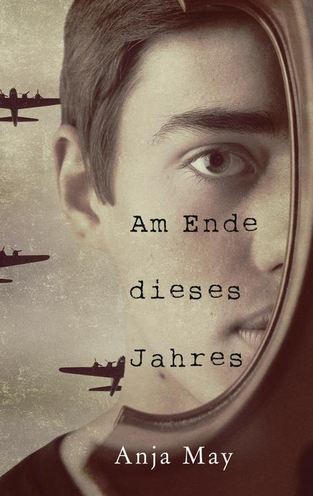 Produktbild Am Ende dieses Jahres (Deutsch, Anja May, 2016)