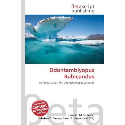 Odontamblyopus Rubicundus, Fachbücher von Susan F. Henssonow, Lambert M. Surhone, Mariam T. Tennoe