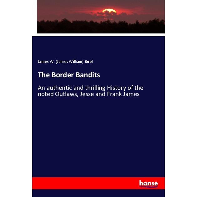 The Border Bandits, Fachbücher von James W. Buel