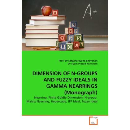 DIMENSION OF N-GROUPS AND FUZZY IDEALS IN GAMMA NEARRINGS (Monograph), Fachbücher