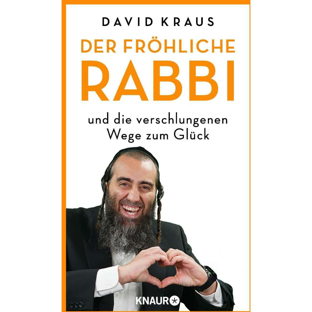 Der fröhliche Rabbi und die verschlungenen Wege zum Glück, Fachbücher von David Kraus