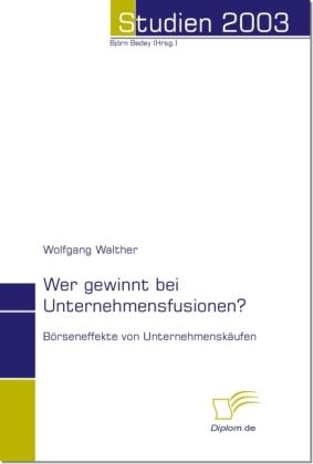 Energie-Label Wer gewinnt bei Unternehmensfusionen? (Deutsch, Wolfgang Walther, 2004)