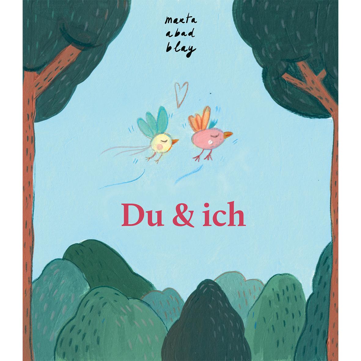 Du und ich, Kinderbücher von Marta Abad Blay