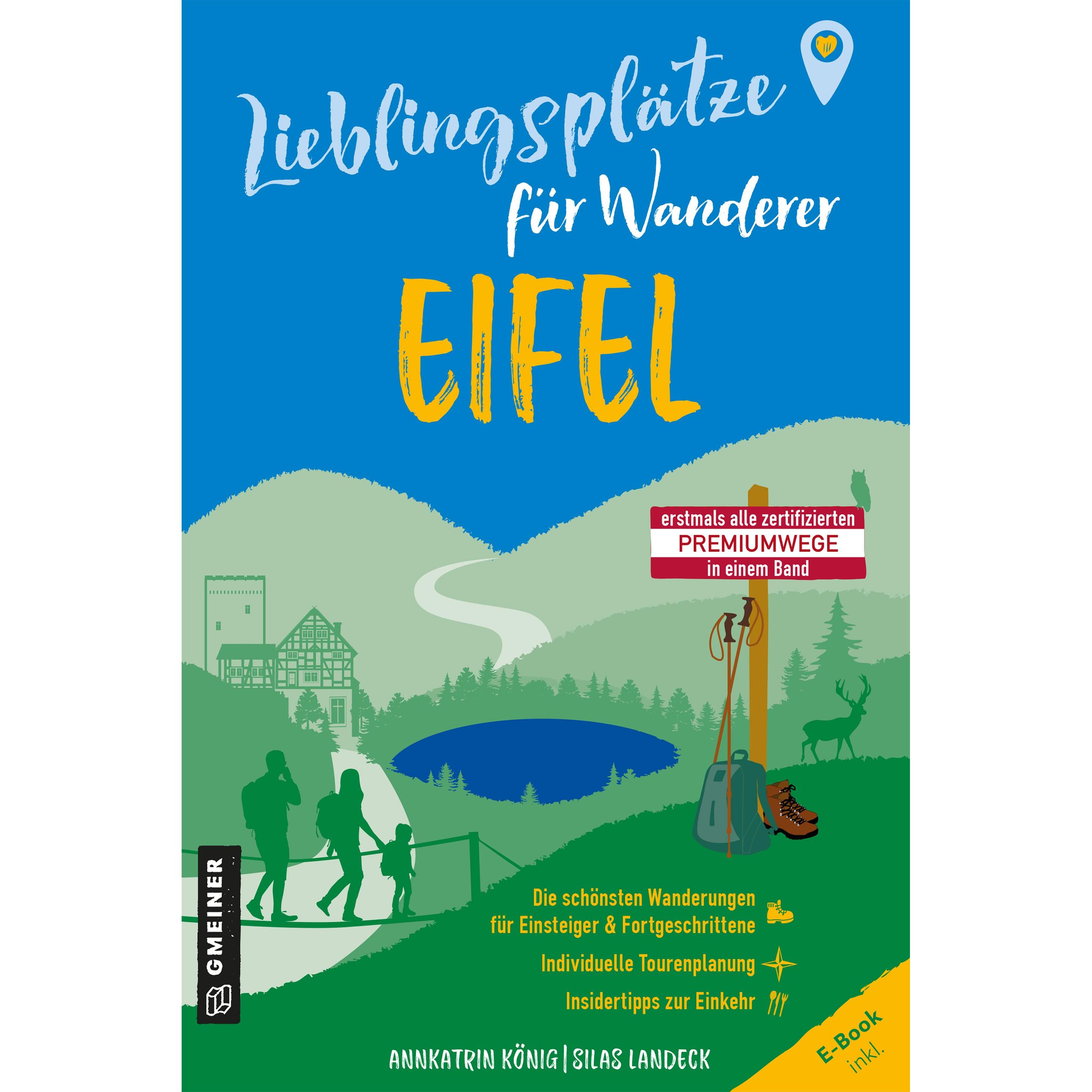 Lieblingsplätze für Wanderer - Eifel, Ratgeber von Silas Landeck, Annkatrin Knig