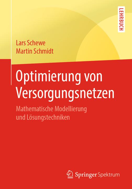 Produktbild Optimierung von Versorgungsnetzen (Deutsch, Martin Schmidt, Lars Schewe, 2019)