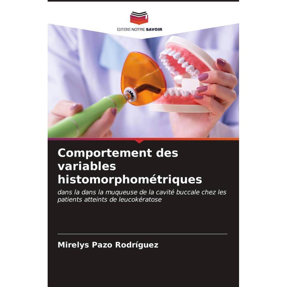 Editions Notre Savoir Comportement des variables histomorphométriques ...