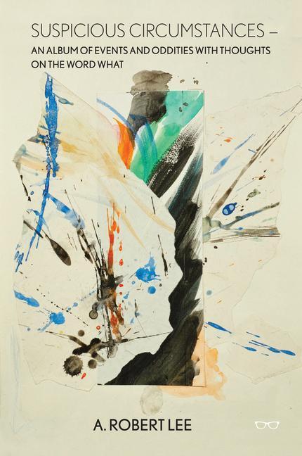 Produktbild Suspicious Circumstances. What? (Englisch, A Robert Lee, 2020)