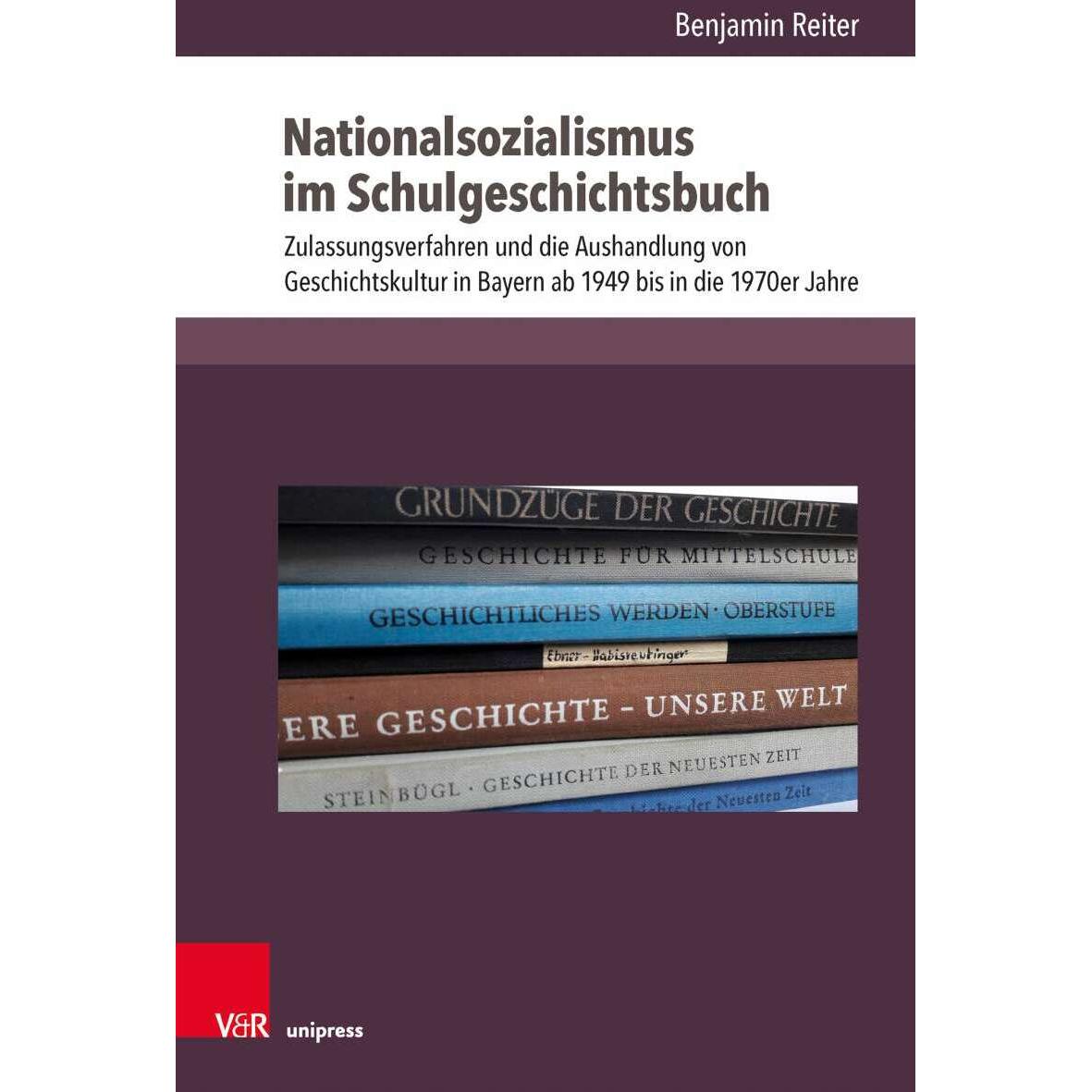 Thumbnail - Nationalsozialismus im Schulgeschichtsbuch, Fachbücher von Benjamin Reiter