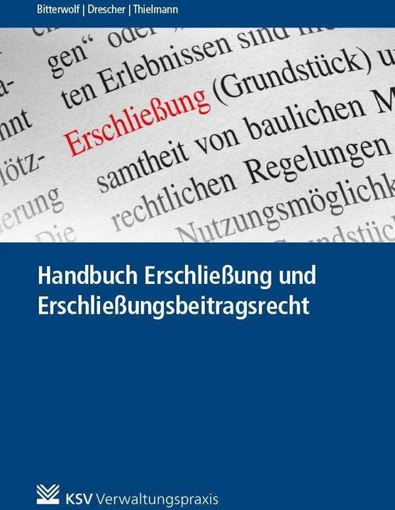 Produktbild Handbuch Erschliessung und Erschliessungsbeitragsrecht (Deutsch, Claudia Drescher, Gerd Thielmann, Ralf Bitterwolf, 2021)