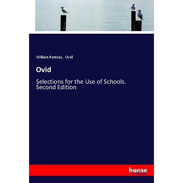 Ovid, Schulbücher von Ovid, William Ramsay