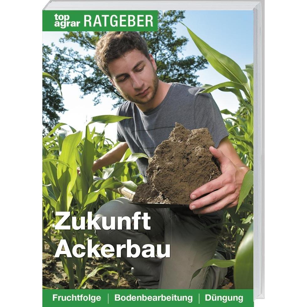 Zukunft Ackerbau, Fachbücher von Ute Kropf