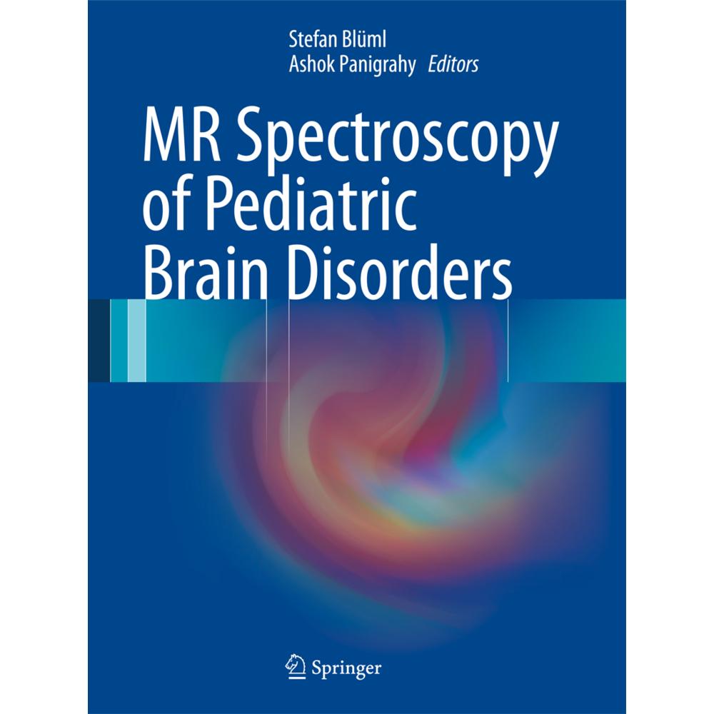 MR Spectroscopy of Pediatric Brain Disorders, Fachbücher von Stefan Blüml, Ashok Panigrahy