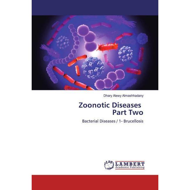 Zoonotic Diseases Part Two, Fachbücher von Dhary Alewy Almashhadany
