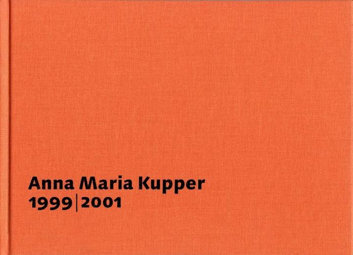 Produktbild Anna Maria Kupper - Tafelbilder und Zeichnungen 1999-2001 (Deutsch, 2001)