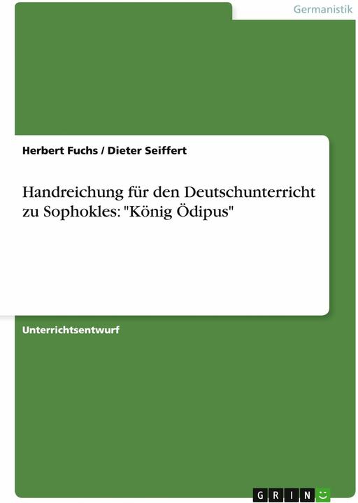 Produktbild Handreichung für den Deutschunterricht zu Sophokles: "König Ödipus" (Deutsch, Dieter Seiffert, 2015)