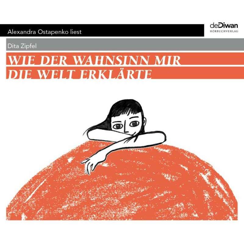 Zipfel:Wie der Wahnsinn mir die Welt er, Kinderbücher von Tina Walz, Dita Zipfel, Alexandra Ostapenko