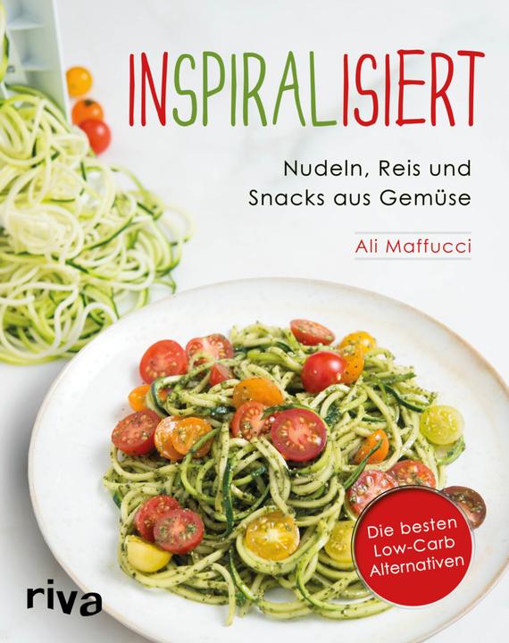 Produktbild Inspiralisiert - Nudeln, Reis und Snacks aus Gemüse (Deutsch, Ali Maffucci, 2016)