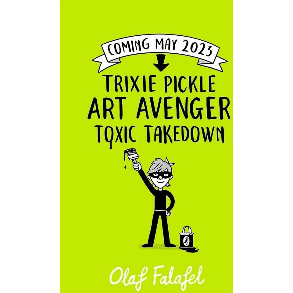 Thumbnail - Trixie Pickle Art Avenger: Toxic Takedown, Kinderbücher von Olaf Falafel