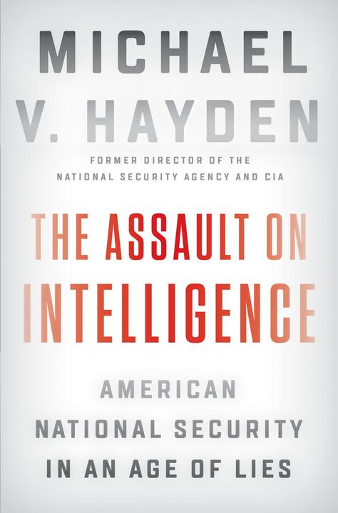 Produktbild The Assault on Intelligence (Englisch, Michael V. Hayden, 2018)