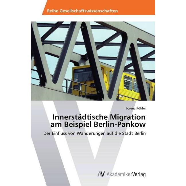 Innerstädtische Migration am Beispiel Berlin-Pankow, Fachbücher