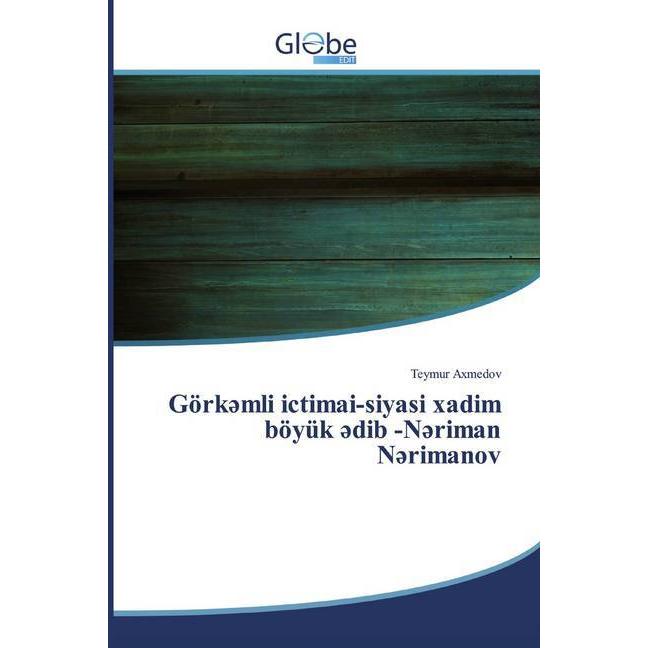 Görk mli ictimai-siyasi xadim böyük dib -N riman N rimanov, Fachbücher von Teymur Axmedov