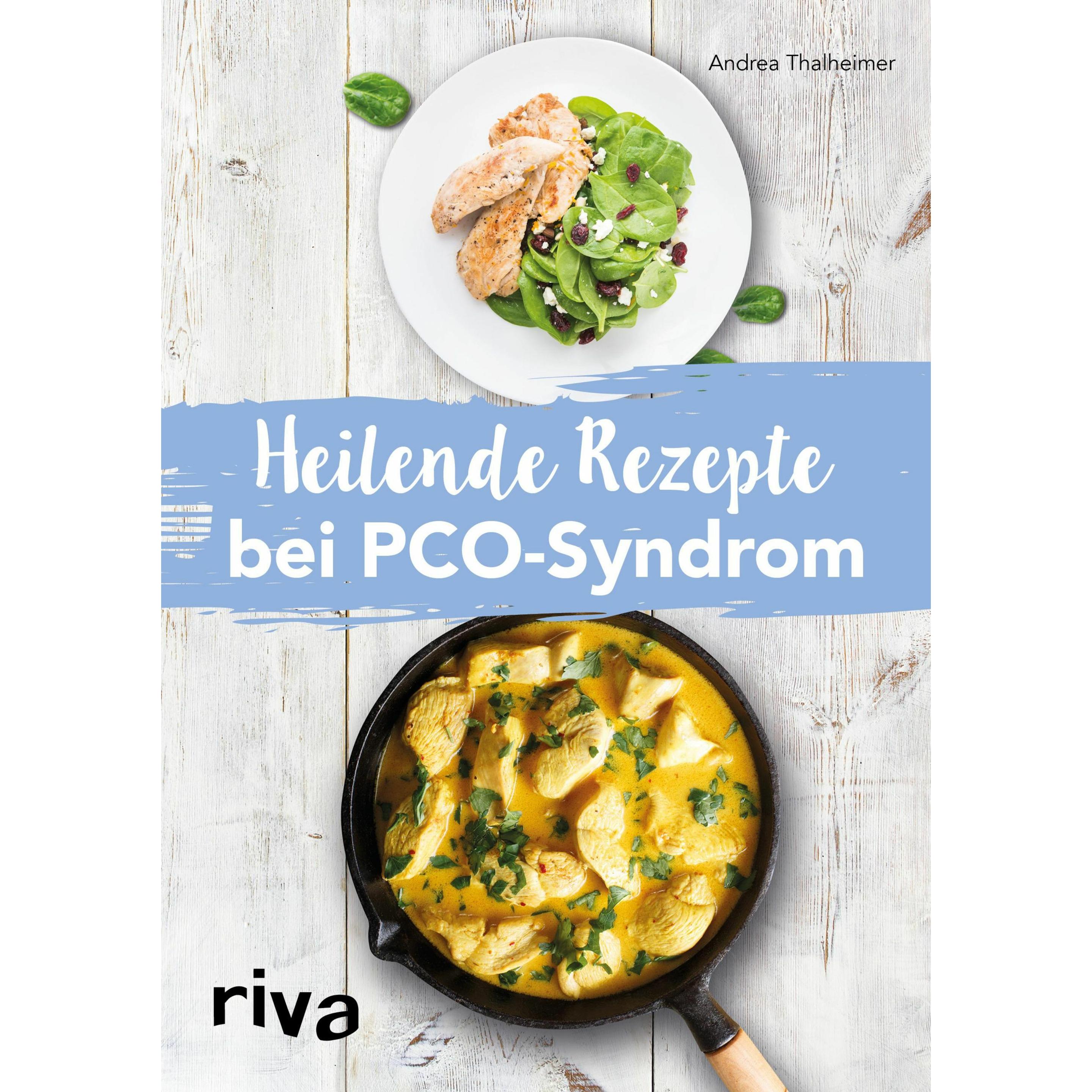 Heilende Rezepte bei PCO-Syndrom, Ratgeber von Andrea Thalheimer