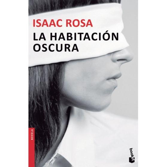 Rosa:La Habitación Oscura, Belletristik von Isaac Rosa