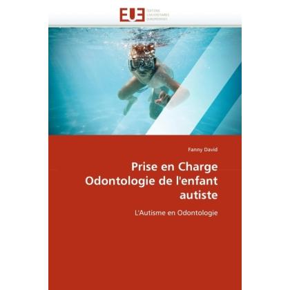 Prise en Charge Odontologie de l'enfant autiste, Fachbücher von Fanny David