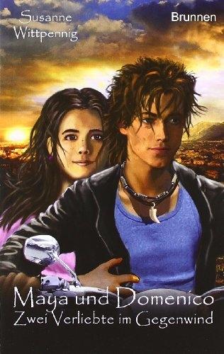 Actual product image Maya und Domenico 7. Zwei Verliebte im Gegenwind (German, Susanne Wittpennig, 2011)