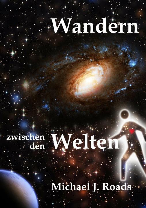 Produktbild Wandern zwischen den Welten (Deutsch, Bettina Peters, Michael J. Roads, Torsten Peters, 2016)