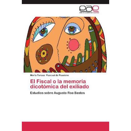 El Fiscal o la memoria dicotómica del exiliado, Fachbücher