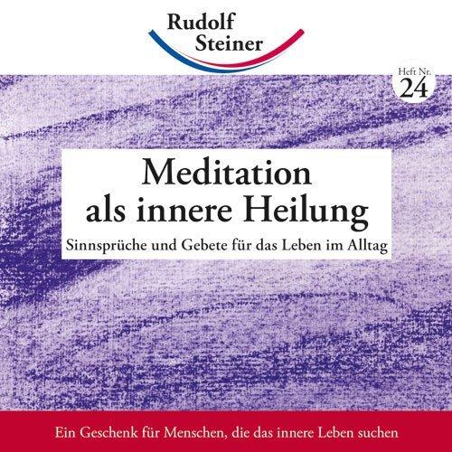 Produktbild Meditation als innere Heilung (Deutsch, Rudolf Steiner, 2011)