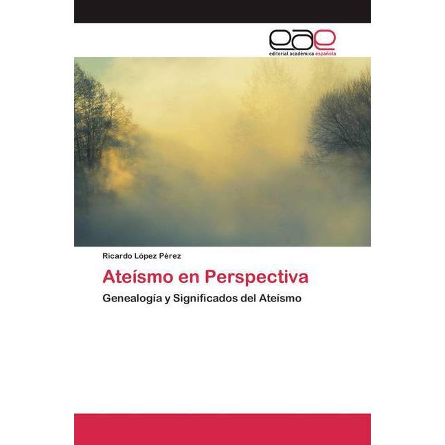 Ateísmo en Perspectiva, Sachbücher von Ricardo López Pérez