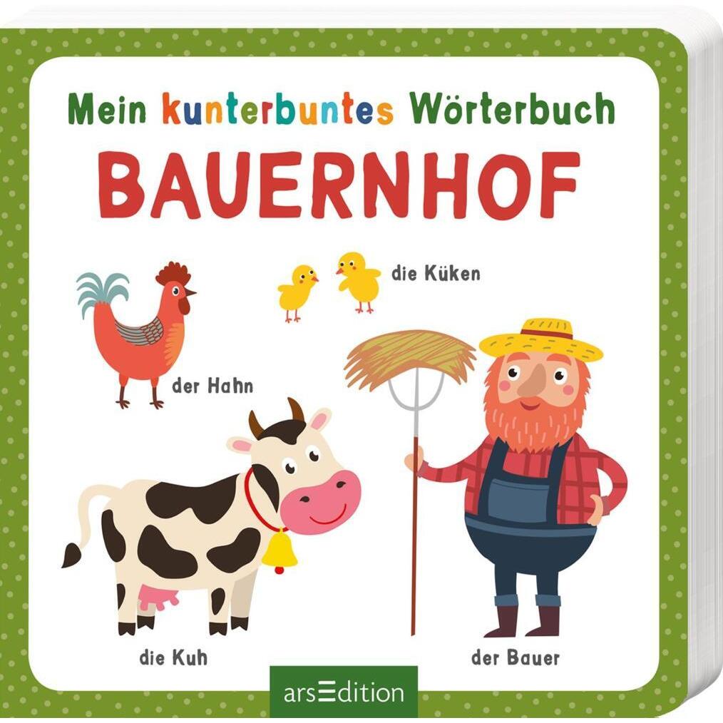 Ars Edition, Babybücher, Mein kunterbuntes Wörterbuch – Bauernhof (Deutsch)