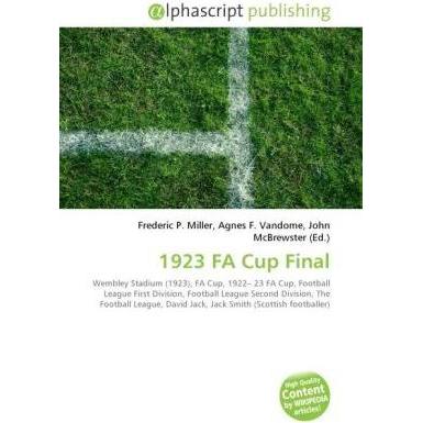 1923 FA Cup Final, Ratgeber von Agnes F. Vandome, Frederic P. Miller, John McBrewster