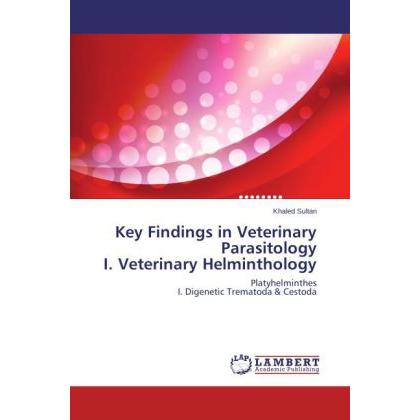 Key Findings in Veterinary Parasitology I. Veterinary Helminthology, Fachbücher