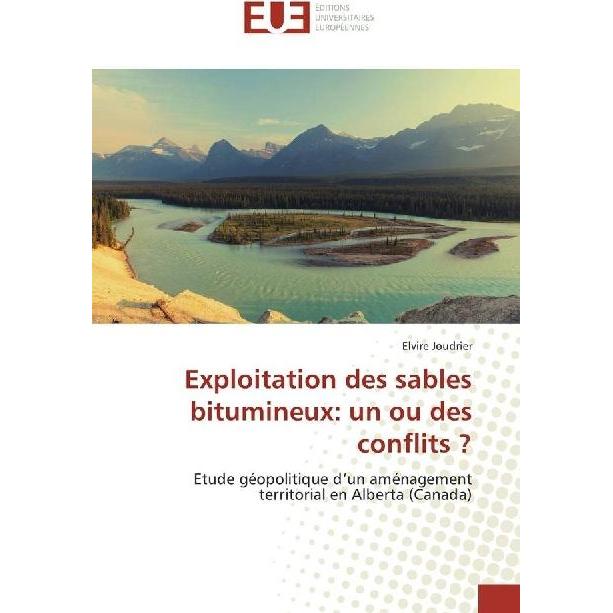 Exploitation des sables bitumineux: un ou des conflits?, Fachbücher von Elvire Joudrier