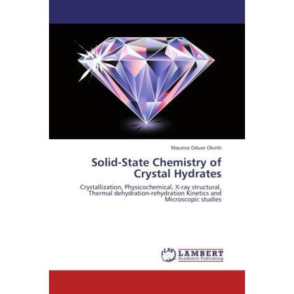 Solid-State Chemistry of Crystal Hydrates, Fachbücher von Maurice Oduor Okoth